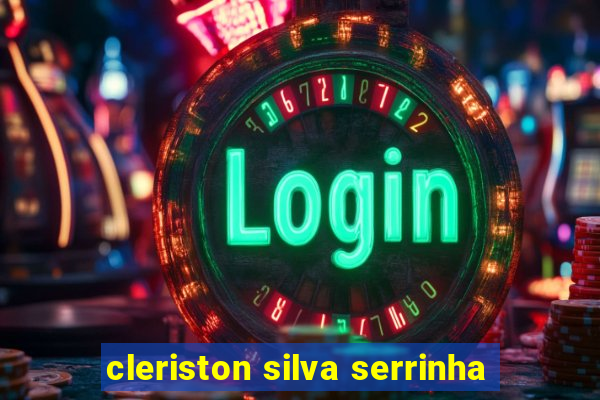 cleriston silva serrinha